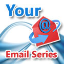 Your Email Series